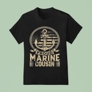 Proud Marine Cousin T Shirt