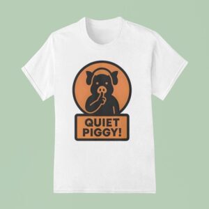 Quiet Piggy Humorous Trump T Shirt