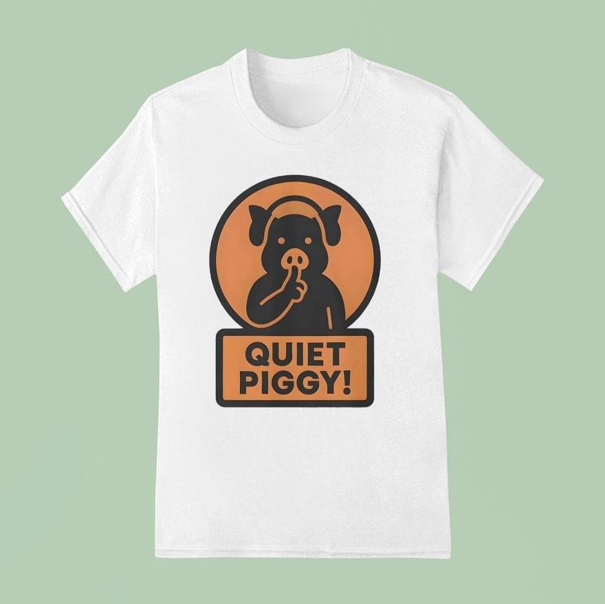 Quiet Piggy Humorous Trump T Shirt