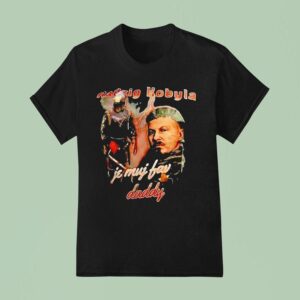 Radzig Kobyla Je Muj Fav Daddy T Shirt