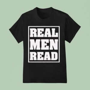 Real Men Rea Books T Shirt
