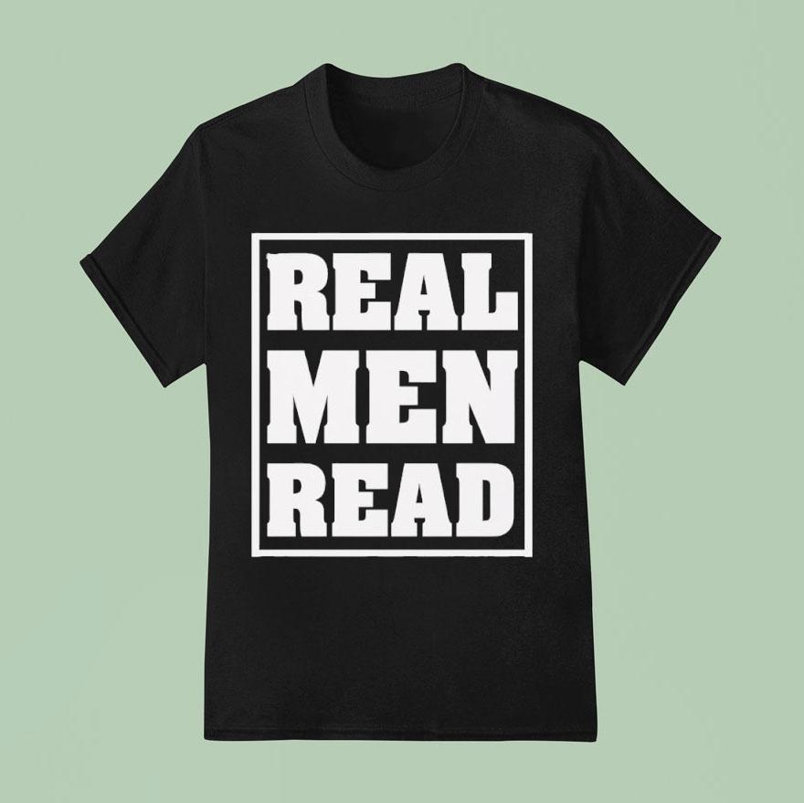 Real Men Rea Books T Shirt