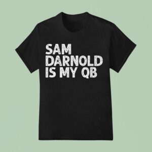 Sam Darnold Is My Qb Seattle Seahawks T Shirt
