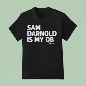 Sam Darnold Is My Qb T Shirt