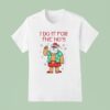 Santa Claus I Do It For The Ho S Christmas T Shirt