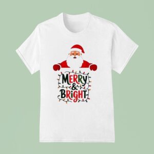 Santa Claus Smiling Christmas Merry And Bright Ligh T Shirt