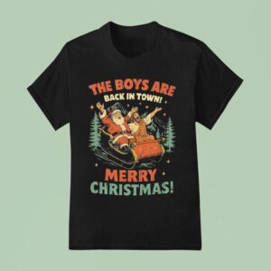 Santa Jesus The Boys Are Back In Town Christmas T Shirt