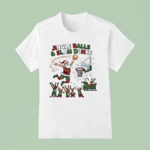 Santa Playing Basketball Jingle Balls And Slam Dunks T Shirt