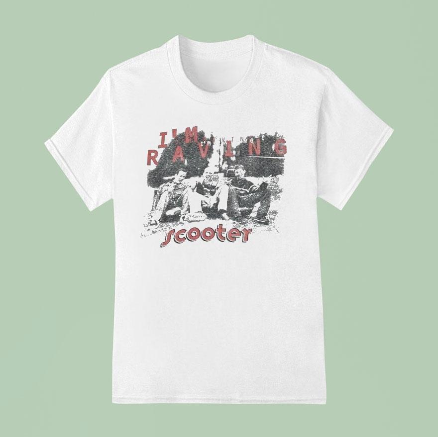 Scooter I M Raving T Shirt