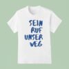 Sein Ruf Unser Weg College T Shirt