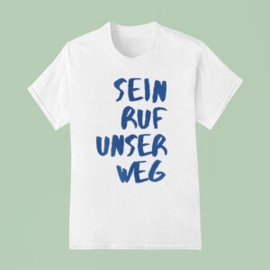 Sein Ruf Unser Weg College T Shirt