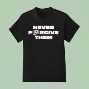 Skull Never Forgive Them T Shirt