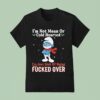 Smurf I M Not Mean Or Cold Hearted I M Just Sick Of Being Fucked Over Christmas T Shirt