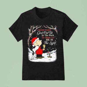 Snoopy And Charlie Brown Sometimes God Put Us In The Dark To Show Us He Is The Light Merry Christmas T Shirt