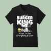 Snoopy And Woodstock I Work At Burger King It S Fine I M Fine Everything Is Fine T Shirt