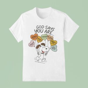 Snoopy The Peanuts God Says You Are T Shirt