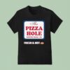 South Park The Pizza Hole Fresh Ho T Shirt