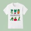 Sow The Seeds Of Community Care T Shirt