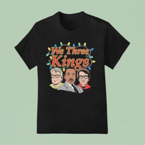 Stephen King Martin Luther King And Billie Jean King We Three Kings Christmas T Shirt