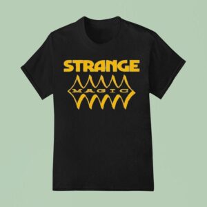 Strange Magic T Shirt
