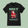 Suck It Santa Ugly Christmas T Shirt