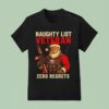Tactical Santa Claus Naughty List Veteran Zero Regrets T Shirt