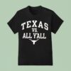 Texas Longhorns Texas Vs All Y All T Shirt