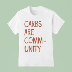 The Bad Broadcast Carbs Are Community T Shirt