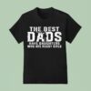The Best Dads Have Daughters Who Are Rugby Girls T Shirt