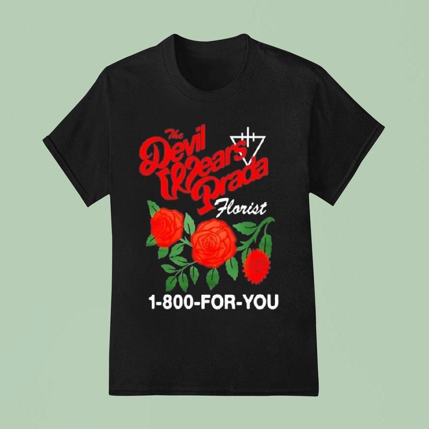 The Devil Wears Prada Summer Flower For You T Shirt