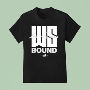 The Los Angeles Dodgers World Series Bound Champions T Shirt