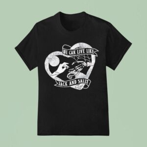 The Nightmare Before Christmas We Can Live Like Jack And Sally I Miss You T Shirt