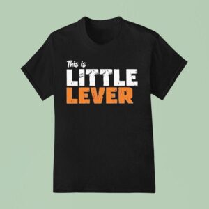 This Is Little Lever T Shirt