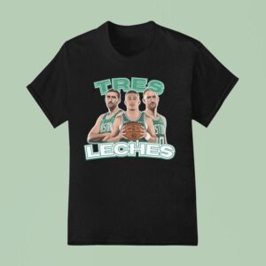 Tres Leches Boston Celtics T Shirt