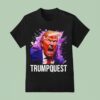 Trump Quest Impressionist Voice Actor Fan Gear T Shirt