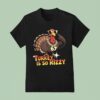 Turkey Is So Rizzy Thanksgiving T Shirt