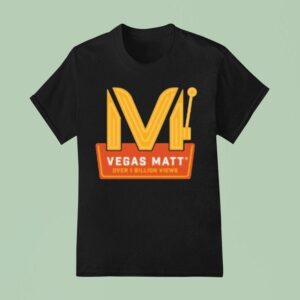 Vegas Matt Over Billion Views Celebration T Shirt