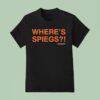 Where S Spiegs Wanny T Shirt