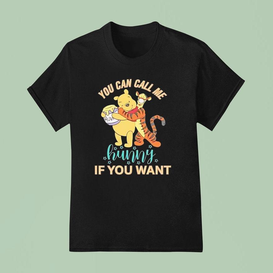 Winnie The Pooh You Can Call Me Hunny If You Wan T Shirt