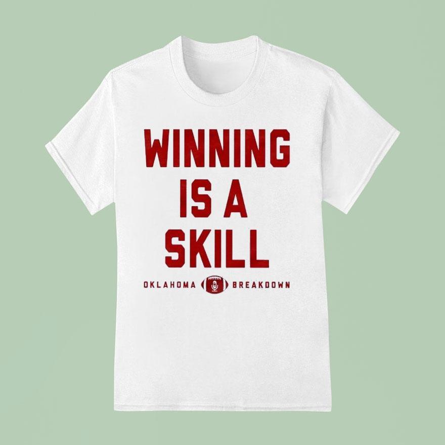 Winning Is A Skill Oklahoma Sooners Breakdown T Shirt