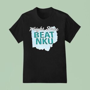 Wright State Beat Nku T Shirt