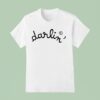 Wub Darlin S T Shirt