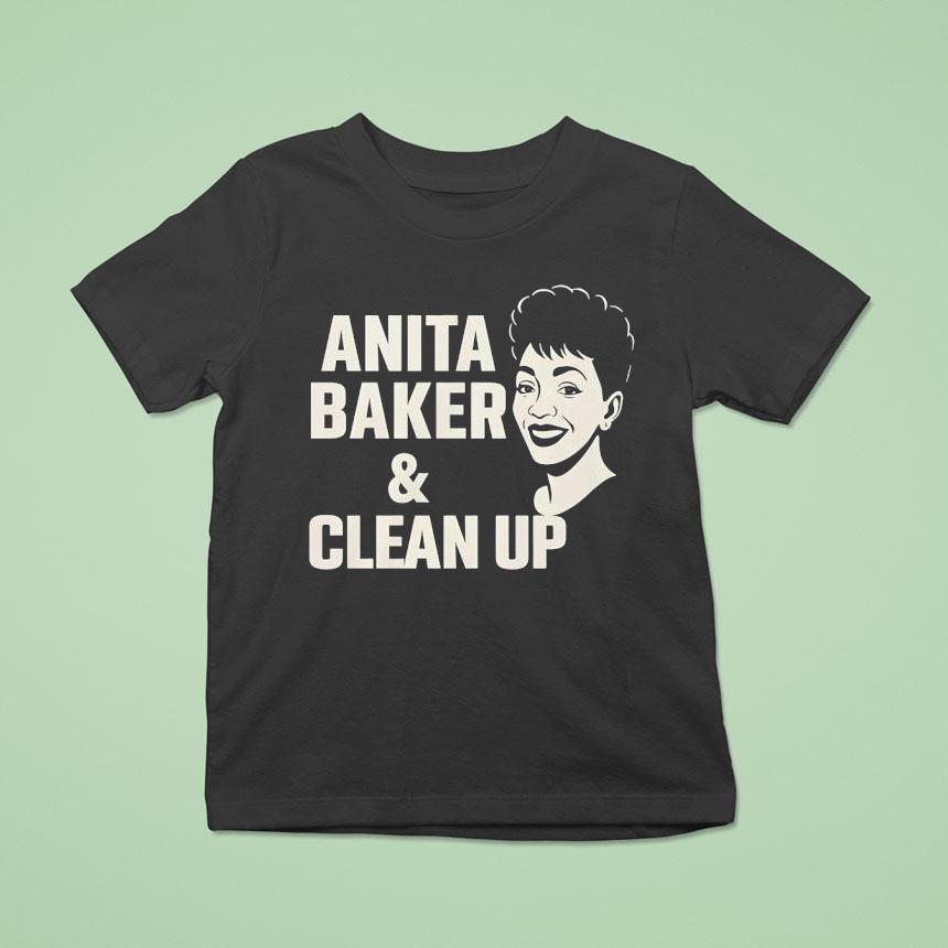 Anita Baker And Clean Up T Shirt Anita Baker And Clean Up T Shirt
