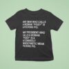 Any Man Who Calls A Woman Piddy Is A Fcking Poig Any President Who Calls A Woman Piggy T Shirt