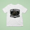 Big Dawg Pit Pull Security T Shirt