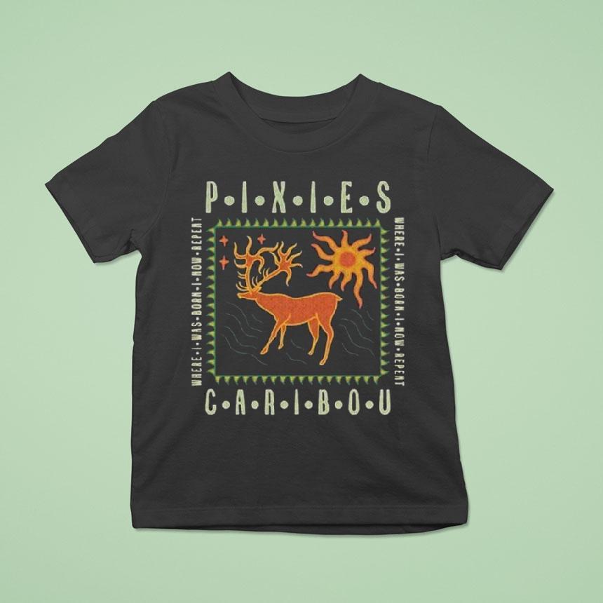 Cave Caribou Pixies Where I Was Born I Now Repea T Shirt Cave Caribou Pixies Where I Was Born I Now Repea T Shirt