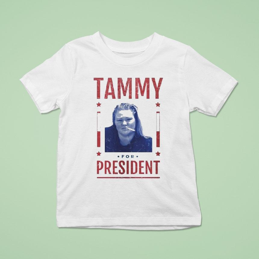 Chelcie Lynn Trailer Trash Tammy Tammy For Presiden T Shirt Chelcie Lynn Trailer Trash Tammy Tammy For Presiden T Shirt