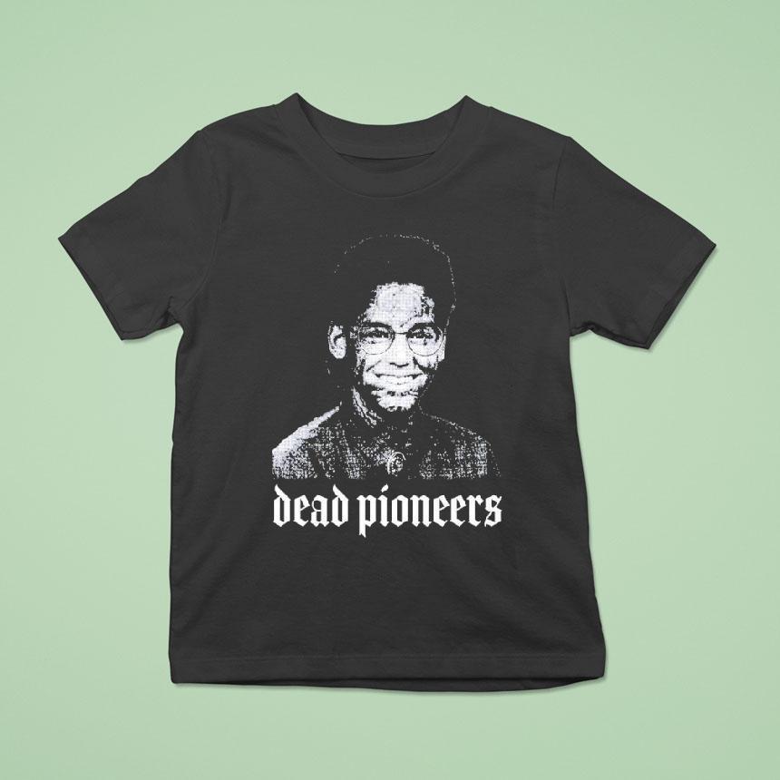 Dead Pioneers Graphic T Shirt Dead Pioneers Graphic T Shirt