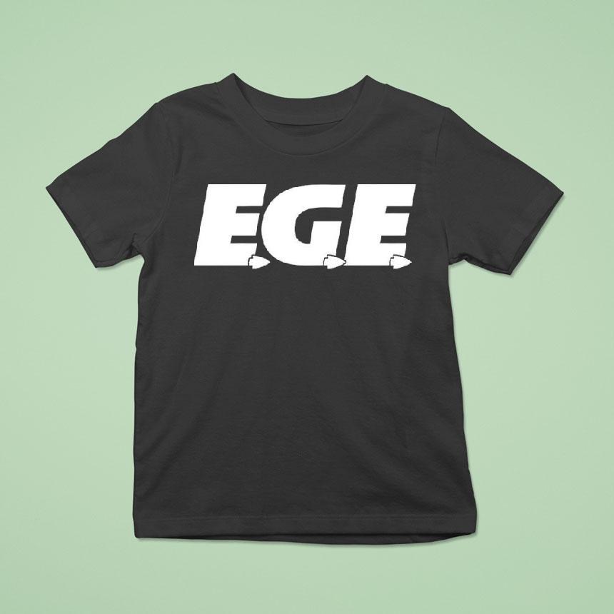 Ege Everyone S Gotta Ea T Shirt Ege Everyone S Gotta Ea T Shirt