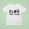 Elon Musk Elon Fan Club T Shirt